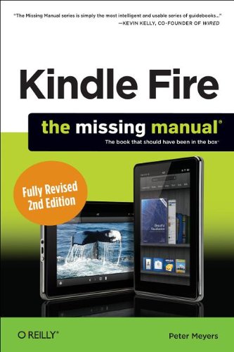 Kindle Fire HD: the Missing Manual  2nd 2013 9781449357290 Front Cover