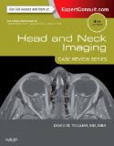 Head and Neck Imaging: Case Review Series  4th 2015 9781455776290 Front Cover