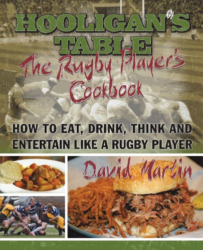 Hooligan's Table The Rugby Player's Cookbook  2012 9781462073290 Front Cover