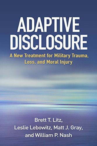 Adaptive Disclosure A New Treatment for Military Trauma, Loss, and Moral Injury  2016 9781462523290 Front Cover