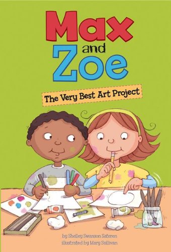 Max and Zoe: the Very Best Art Project   2014 9781479523290 Front Cover