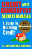 Credit after Bankruptcy Secrets Revealed  N/A 9781492926290 Front Cover