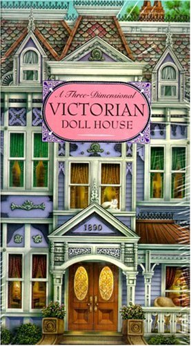 Three-Dimensional Victorian Doll House   1999 9781581170290 Front Cover