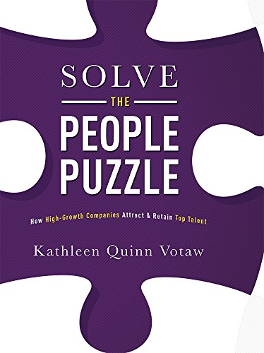Solve the People Puzzle How High-Growth Companies Attract and Retain Top Talent  2016 9781599326290 Front Cover
