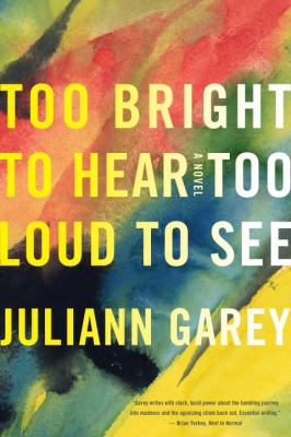 Too Bright to Hear Too Loud to See   2012 9781616951290 Front Cover