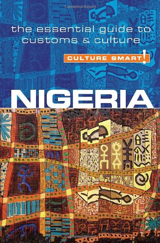 Nigeria - Culture Smart! The Essential Guide to Customs and Culture  2011 9781857336290 Front Cover