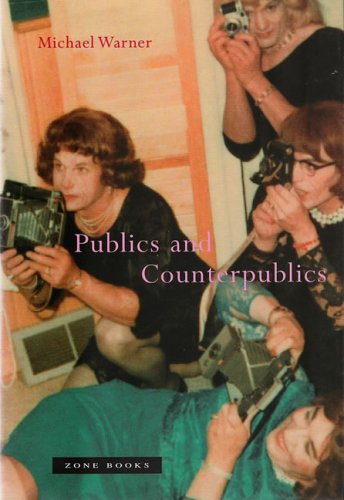 Publics and Counterpublics   2002 9781890951290 Front Cover
