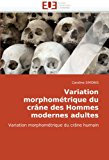 Variation Morphomï¿½trique du Crï¿½ne des Hommes Modernes Adultes  N/A 9786131516290 Front Cover