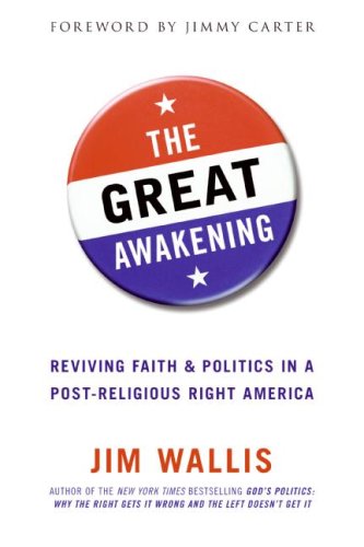 Great Awakening Reviving Faith and Politics in a Post-Religious Right America  2008 9780060558291 Front Cover