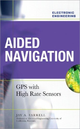 Aided Navigation GPS with High Rate Sensors  2008 9780071493291 Front Cover