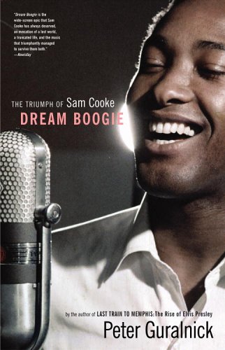 Dream Boogie The Triumph of Sam Cooke N/A 9780316013291 Front Cover