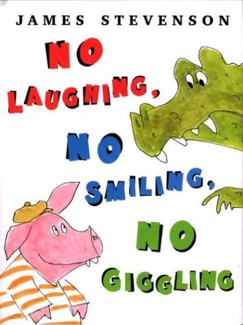 No Laughing, No Smiling, No Giggling Is That Understood?  2004 9780374318291 Front Cover