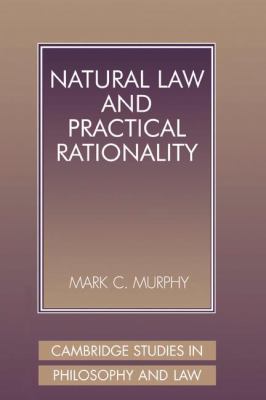 Natural Law and Practical Rationality   2001 9780521802291 Front Cover