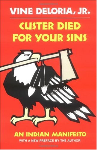 Custer Died for Your Sins An Indian Manifesto  1988 9780806121291 Front Cover