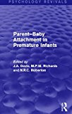 Parent-Baby Attachment in Premature Infants   1983 9781138812291 Front Cover