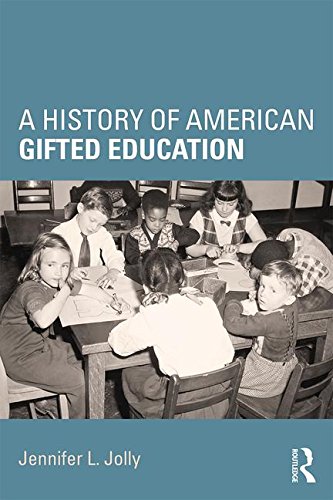 History of American Gifted Education   2018 9781138924291 Front Cover