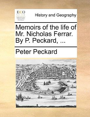 Memoirs of the Life of Mr Nicholas Ferrar by P Peckard N/A 9781140792291 Front Cover
