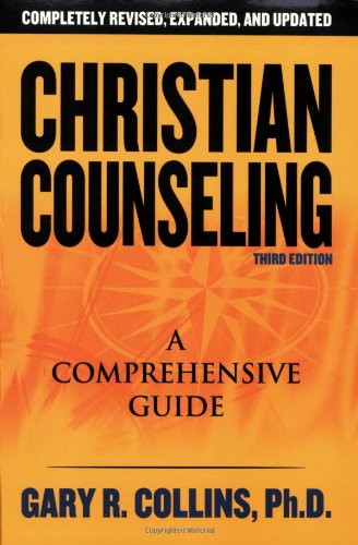 Christian Counseling A Comprehensive Guide 3rd 2007 9781418503291 Front Cover
