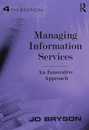 Managing Information Services An Innovative Approach 4th 2016 (Revised) 9781472455291 Front Cover