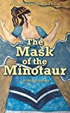 Mask of the Minotaur A Thea Stangos Akashic Thriller N/A 9781482780291 Front Cover