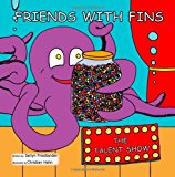 Friends with Fins: the Talent Show  Large Type  9781490460291 Front Cover