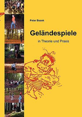 Gelï¿½ndespiele in Theorie und Praxis N/A 9783839140291 Front Cover