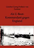Als U-Boot-Kommandant gegen England N/A 9783863826291 Front Cover