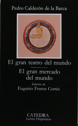 El Gran Teatro Del Mundo: 1st 2004 9788437600291 Front Cover