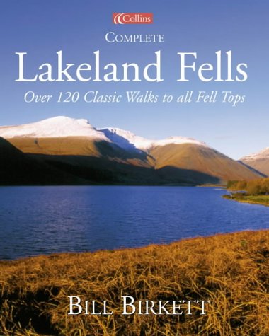 Complete Lakeland Fells Over 120 Classic Walks to all Fell Tops  2002 9780007136292 Front Cover