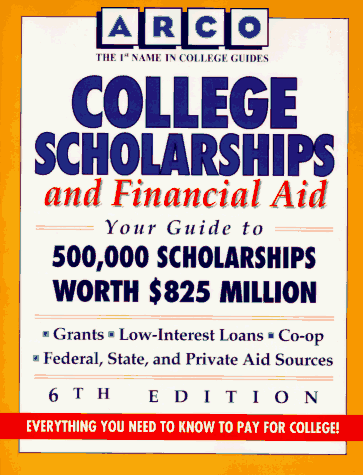 College Scholarships and Financial Aid with ARCO's Scholarship Search Software 6th 9780028603292 Front Cover