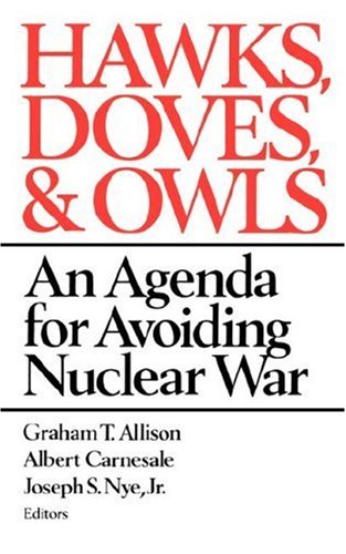 Hawks, Doves, and Owls An Agenda for Avoiding Nuclear War Reprint  9780393303292 Front Cover