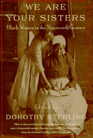 We Are Your Sisters Black Women in the Nineteenth Century Reprint  9780393316292 Front Cover