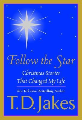Follow the Star Christmas Stories That Changed My Life  2004 9780425198292 Front Cover