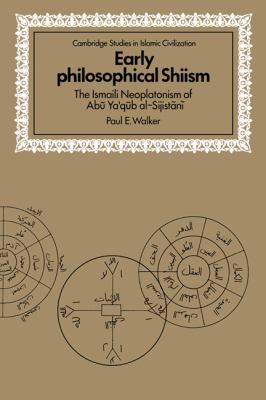 Early Philosophical Shiism The Isma'ili Neoplatonism of Abu Ya'qub Al-Sijistani  1993 9780521441292 Front Cover