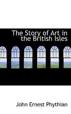The Story of Art in the British Isles:   2008 9780554645292 Front Cover