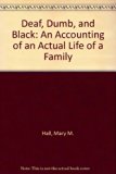 Deaf, Dumb, and Black : An Accounting of an Actual Life of a Family N/A 9780806249292 Front Cover