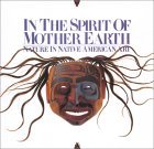 In the Spirit of Mother Earth Nature in Native American Art N/A 9780811805292 Front Cover