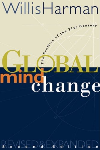 Global Mind Change The Promise of the 21st Century 2nd 1998 (Revised) 9781576750292 Front Cover