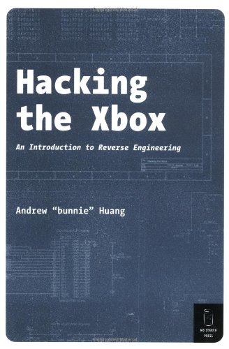 Hacking the Xbox An Introduction to Reverse Engineering  2003 (Limited) 9781593270292 Front Cover