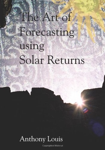 Art of Forecasting Using Solar Returns   2008 9781902405292 Front Cover