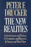 New Realities In Government and Politics, in Economics and Society, in Business, Technology and World View  1989 9780060161293 Front Cover