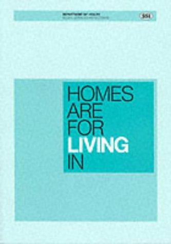 Homes Are for Living in: A Model for Evaluating Quality of Care Provided, and Quality of Life Experienced, in Residential Care Homes for Elderl N/A 9780113212293 Front Cover