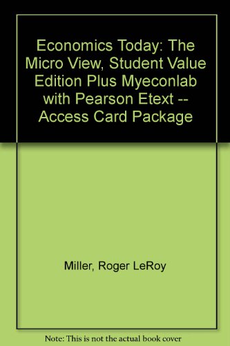 Economics Today The Micro View, Student Value Edition Plus MyEconLab with Pearson EText -- Access Card Package 17th 2014 9780133405293 Front Cover
