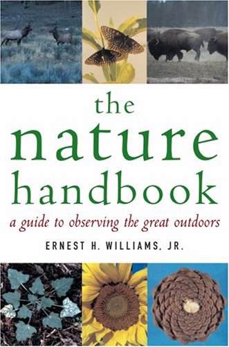 Nature Handbook A Guide to Observing the Great Outdoors  2005 9780195179293 Front Cover