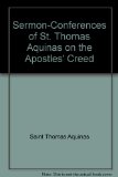 Sermon-Conferences of St. Thomas Aquinas on the Apostles' Creed N/A 9780268017293 Front Cover
