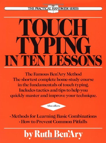 Touch Typing in Ten Lessons The Famous Ben'Ary Method -- the Shortest Complete Home-Study Course in the Fundamentals of Touch Typing Revised  9780399515293 Front Cover