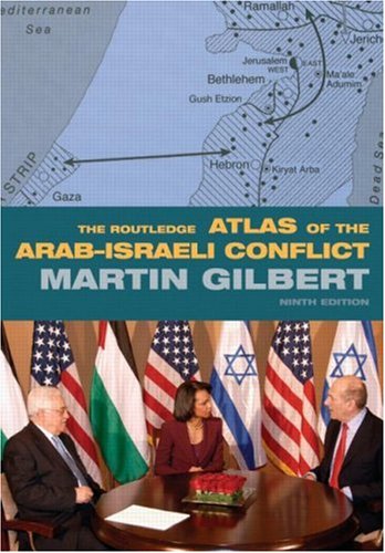 Routledge Atlas of the Arab-Israeli Conflict  9th 2008 (Revised) 9780415460293 Front Cover