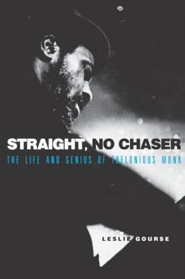 Straight, No Chaser The Life and Genius of Thelonious Monk  1998 9780825672293 Front Cover