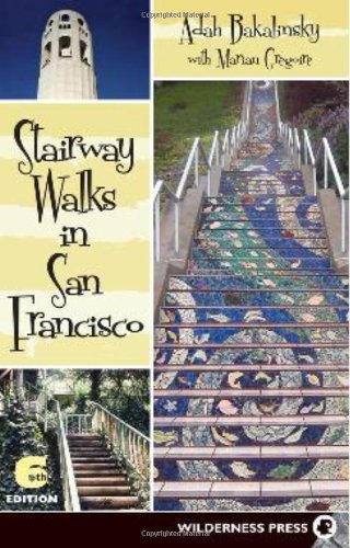 Stairway Walks in San Francisco  6th (Revised) 9780899974293 Front Cover