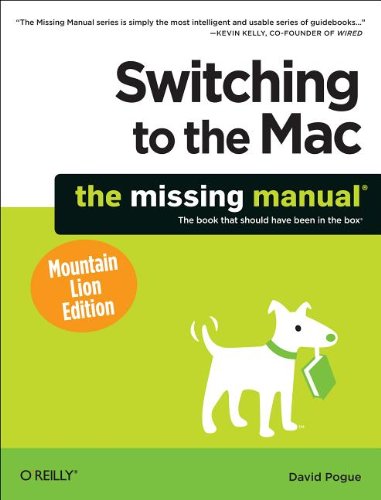Switching to the Mac: the Missing Manual, Mountain Lion Edition   2012 9781449330293 Front Cover